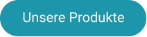 Unsere Produkte